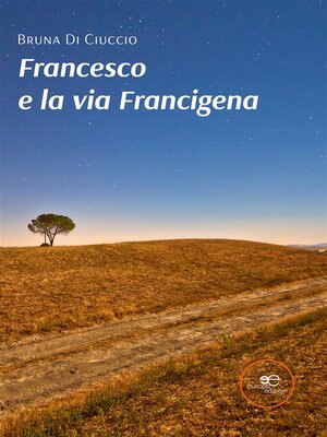 cover image of Francesco e la via Francigena